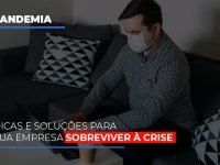 pandemia-dicas-e-solucoes-para-sua-empresa-sobreviver-a-crise